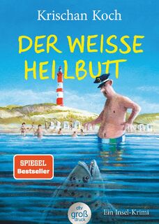Der weiße Heilbutt - jetzt in großer Schrift! - Krischan Koch (ISBN 9783423254595)