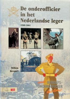 De onderofficier in het Nederlandse leger - Willem Bevaart (ISBN 9789012092869)