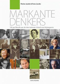 Markante denkers: 100 jaar filosofie aan de Internationale School voor Wijsbegeerte - Florian Jacobs, Frans Jacobs (ISBN 9789491693724)