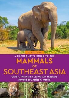 A Naturalist's Guide to the Mammals of Southeast Asia - Chris Shepherd, Loretta Shepherd (ISBN 9781913679682)