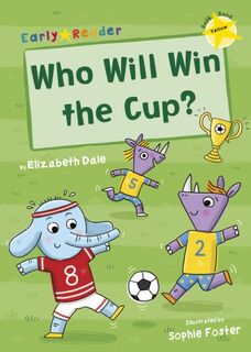 Who Will Win the Cup? - Elizabeth Dale (ISBN 9781848863651)