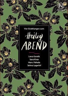 Heilig Abend - Lena Gorelik, Sara Khan, Hans Fallada, Selma Lagerlöf (ISBN 9789175896908)