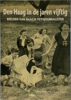 Den Haag in de jaren vijftig - Tineke Luijendijk, Louis Zweers (ISBN 9789070682200)