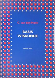 Basis Wiskunde - C. van den Hoek (ISBN 9789052612362)