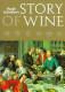 Hugh Johnson's Story of Wine - Hugh Johnson (ISBN 9781840001204)