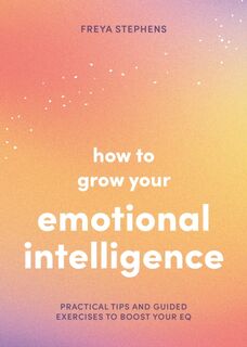 How to Grow Your Emotional Intelligence - Summersdale Publishers (ISBN 9781837993963)