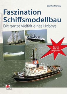 Faszination Schiffsmodellbau - Günther Slansky (ISBN 9783881804141)