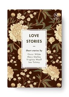 Love Stories - Oscar Wilde, Mary Shelley, Leo Tolstoy, Virginia Woolf (ISBN 9789175895130)