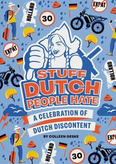 Stuff Dutch People Hate - Colleen Geske (ISBN 9789082862034)