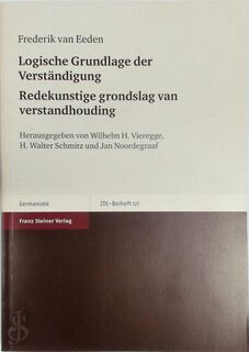 Logische Grundlage der Verständigung - Frederik van Eeden, Wilhelm H. Vieregge, H. Walter Schmitz, J. Noordegraaf (ISBN 9783515084000)