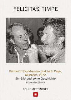 Karlheinz Stockhausen und John Cage, München 1972 - Reinhard Ermen (ISBN 9783829610407)
