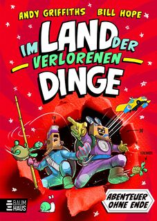 Abenteuer ohne Ende - Im Land der verlorenen Dinge - Andy Griffiths (ISBN 9783833910531)