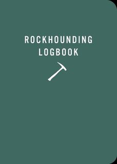 Rockhounding Logbook - Mountaineers Books (ISBN 9781680518160)