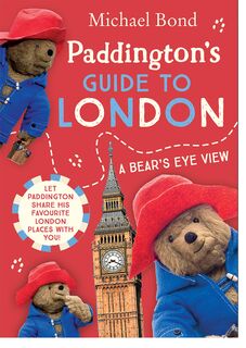 Paddington’s Guide to London - Michael Bond (ISBN 9780008499662)