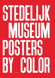 Stedelijk Museum Posters by Color - Thomas Castro (ISBN 9789493416123)