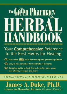 The Green Pharmacy Herbal Handbook - James A. Duke (ISBN 9781579541842)