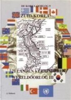 De Korea oorlog 9 - Zuid-Korea: 21 landen verhinderen Wereldoorlog III - André Tobback (ISBN 9789080512245)