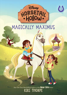 Magically Maximus: Princess Rapunzels Horse (Disneys Horsetail Hollow, Book 1) - Kiki Thorpe (ISBN 9781368072274)
