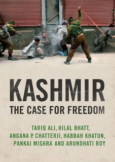 Kashmir - Angana P. Chatterji, Arundhati Roy, Hilal Bhatt, Pankaj Mishra (ISBN 9781844677351)