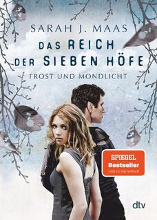 Das Reich der sieben Höfe - Frost und Mondlicht - Sarah J. Maas (ISBN 9783423718967)