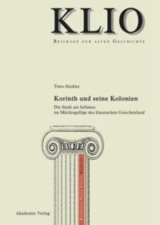 Korinth und seine Kolonien - Timo Stickler (ISBN 9783110484588)