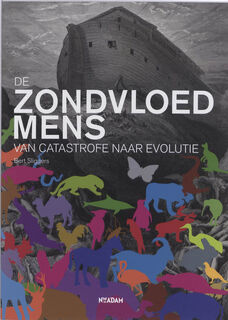 De zondvloed mens: van catastrofe naar evolutie - Bert Sliggers (ISBN 9789046806678)