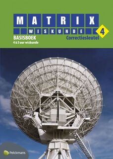 Matrix wiskunde 4 Basisboek 4 en 5 uur correctiesleutel - Unknown (ISBN 9789028970342)