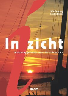 In Zicht: middenopgeleiden van NT2-niveau A2 naar B1 - Wim Tersteeg, Sandra Duenk (ISBN 9789058756152)