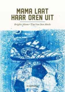 Mama laat haar oren uit - Brigitte Minne (ISBN 9789462912717)