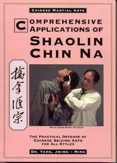 Comprehensive Applications of Shaolin Chin Na - Jwing-Ming Yang (ISBN 9780940871366)