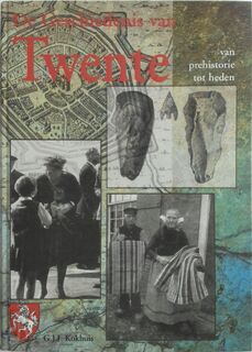 De geschiedenis van Twente - G.J.I. Kokhuis (ISBN 9066930284)