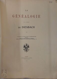 La Généalogie de la maison de Diesbach - Ghellinck Vaernewyck