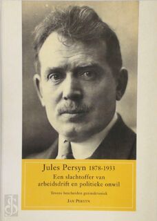 Jules Persyn, 1878-1933 - Jan Leo Maria Persyn (ISBN 9789080645110)