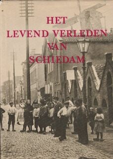 Het levend verleden van Schiedam - Gerard Lutke Meijer (ISBN 9789028850903)