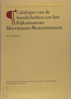 Catalogus van de handschriften van het Rijksmuseum Meermanno-Westreenianum - P.C. Boeren (ISBN 9789012026314)