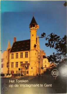 Het Toreken op de Vrijdagmarkt te Gent - Unknown