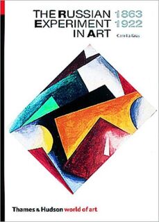 The Russian Experiment in Art 1863-1922 - Camilla Gray, Marian Burleigh-Motley (ISBN 9780500202074)