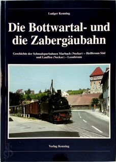Die Bottwartal- und die Zabergäubahn - Ludger Kenning (ISBN 9783933613479)