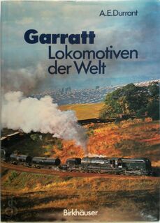 Garratt-Lokomotiven Der Welt - A.E. Durrant (ISBN 3764314818)