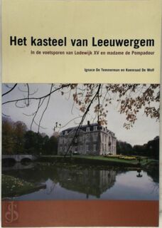 Het kasteel van Leeuwergem - Ignace de Temmerman, Koenraad de Wolf (ISBN 9789074311298)