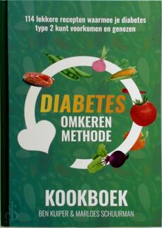 Het Diabetes Omkeren Methode Kookboek - Ben Kuiper, Marloes Schuurman (ISBN 9789082903300)