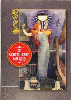 De Gentse lente van 1913 - Antoon Devogelaere (ISBN 9789461611147)