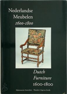 Nederlandse meubelen / Dutch Furniture - 1600-1800 - Reinier Baarsen (ISBN 9789066304024)