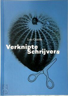 Leo Geerts - Verknipte schrijvers - Hank Geerts, Rika Heymans, Mark Verstokt, Tjen Pauwels (ISBN 9789464000092)