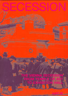 Secession - Wiener Secession Vereinigung Bildender Künstler, Brigitte Felderer, James Shedel, Otto Kapfinger, Gottfried Fliedl (ISBN 9783775707121)
