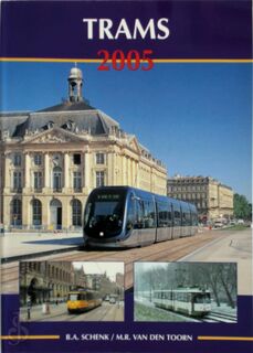 Trams / 2005 - B.A. Schenk, M.R. van den Toorn (ISBN 9789060134467)