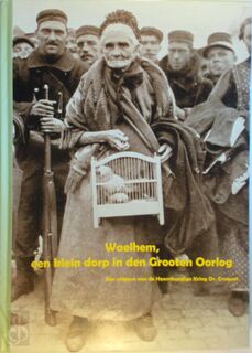 Waelhem, een klein dorp in den Grooten Oorlog - Heemkundige Kring Dr (Walem) Croquet