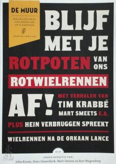 De muur | Wielertijdschrift voor Nederland en Vlaanderen - John Kroon, Mart Smeets, Bert Wagendorp (ISBN 9789462310001)