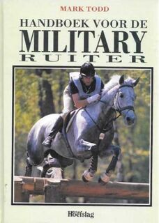 Handboek voor de military ruiter - Mark Todd, E.C. Smit (ISBN 9789038404424)