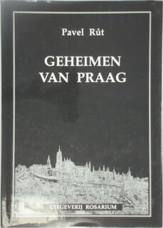 Geheimen van Praag - Pavel R0ut, T.T. Gerritsen (ISBN 9789076194011)